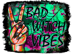 BAD WITCH VIBES HALLOWEEN - HTV TRANSFER #108