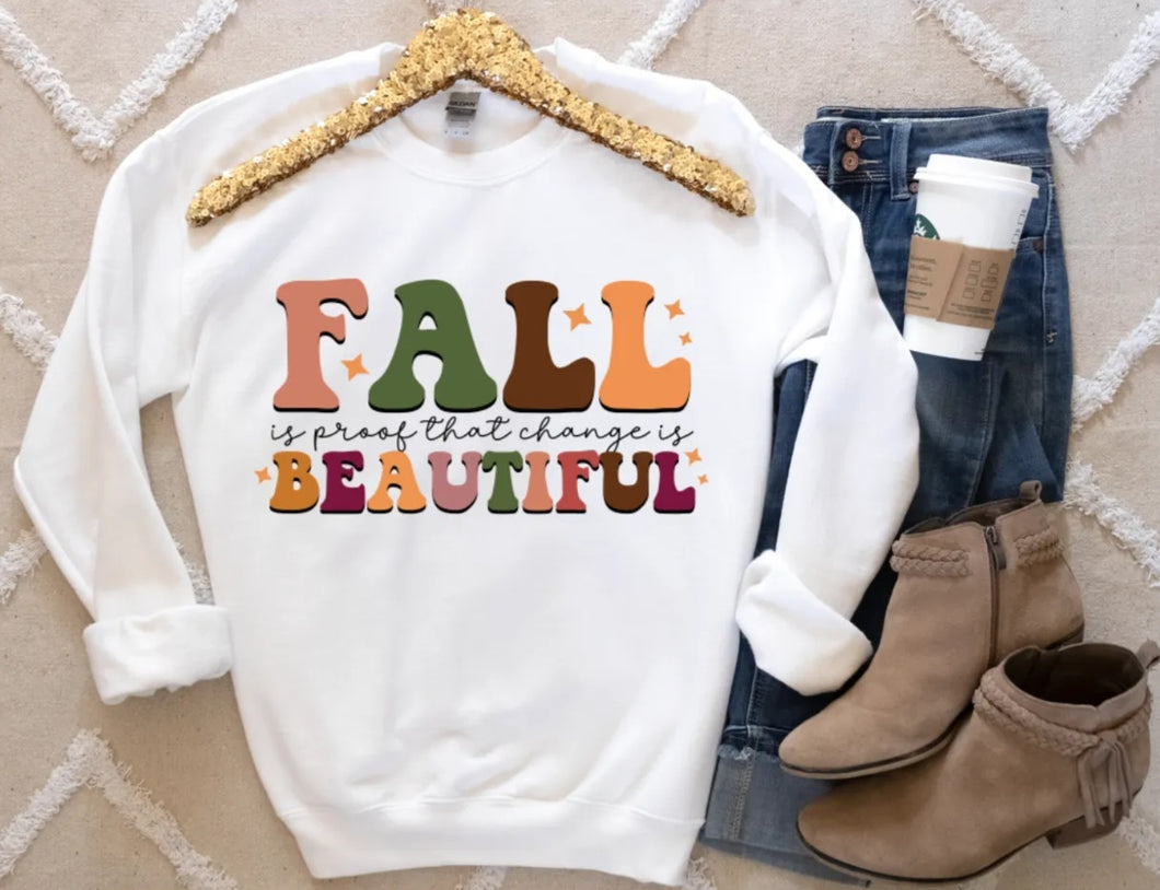 FALL IS PROOF THAT CHANGE IS BEAUTIFUL FALL- HTV TRANSFER